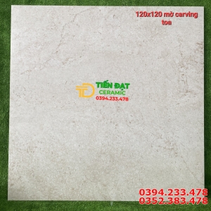 Tổng Kho Gạch Đá Mờ Carving 120x120 Cao Cấp 