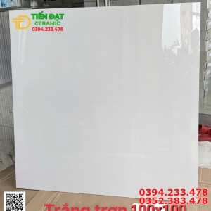 Tổng Kho Gạch TQ 100x100 Trắng Trơn Bóng Kiếng Kim Cương